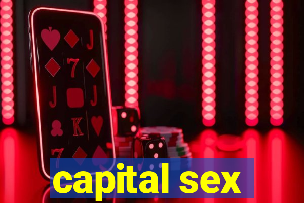 capital sex